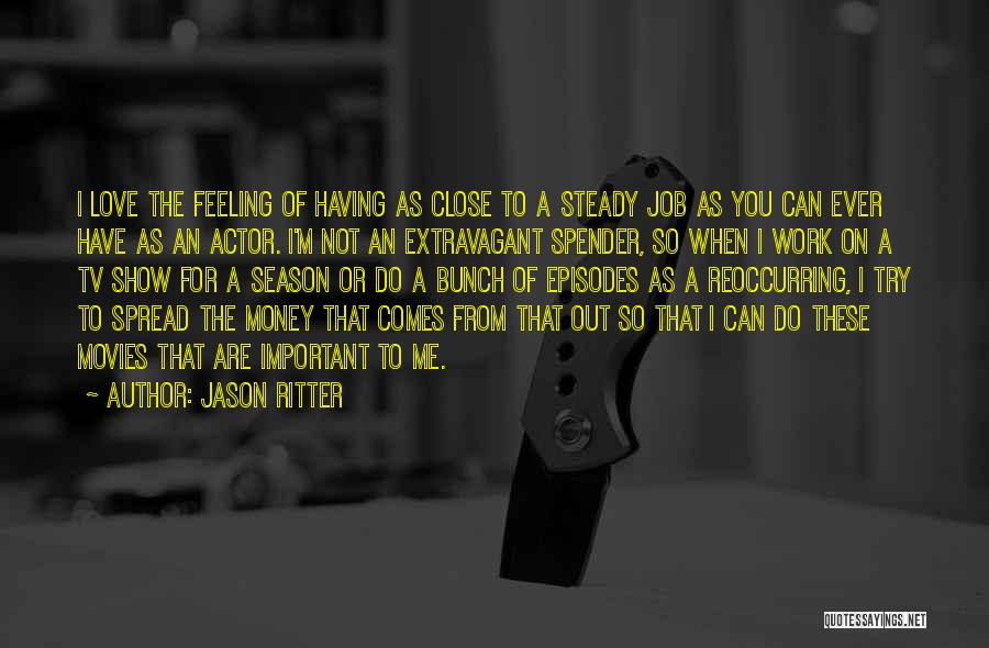 Tv Show Love Quotes By Jason Ritter