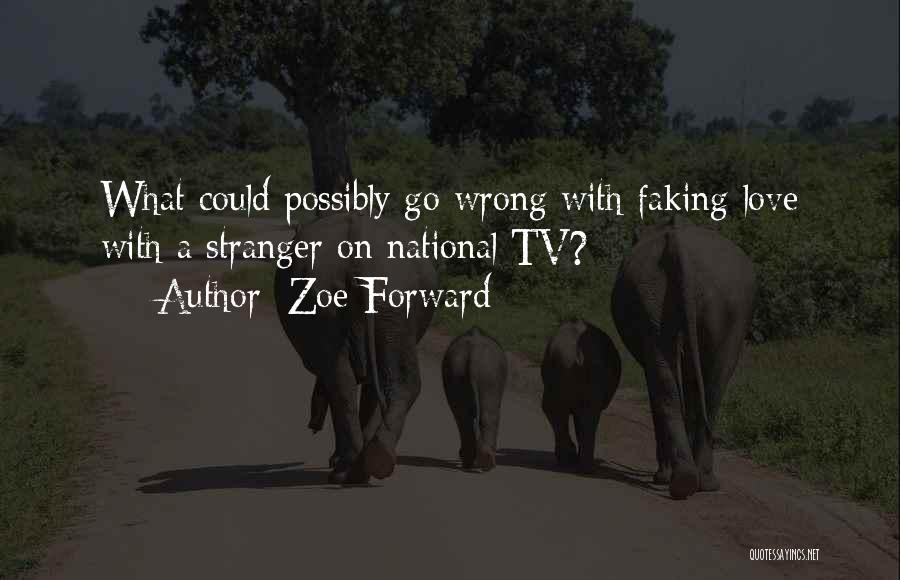 Tv Show Love Quotes By Zoe Forward