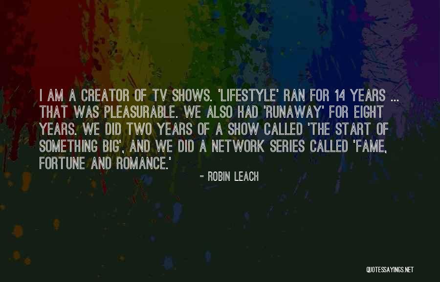Tv Show Quotes By Robin Leach