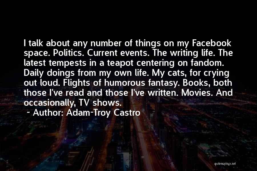 Tv Talk Shows Quotes By Adam-Troy Castro