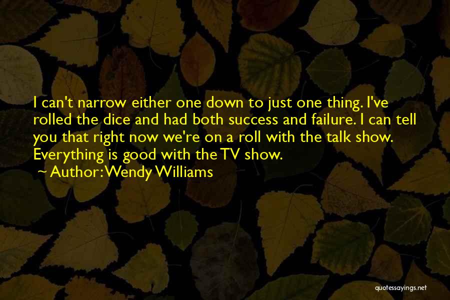 Tv Talk Shows Quotes By Wendy Williams