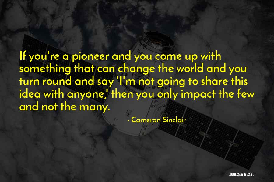 Tvameva Sarvam Quotes By Cameron Sinclair Tvameva Sarvam Quotes By Cameron Sinclair