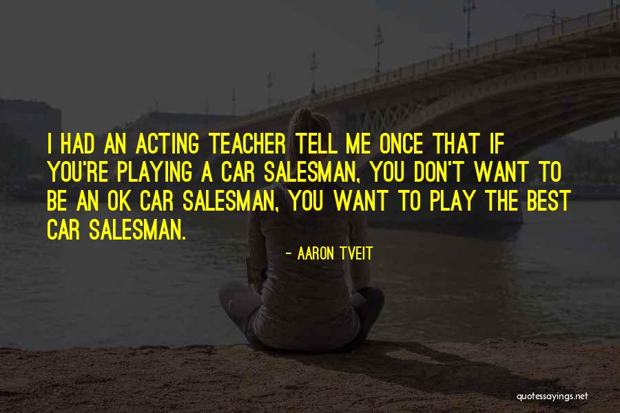 Tveit Aaron Quotes By Aaron Tveit