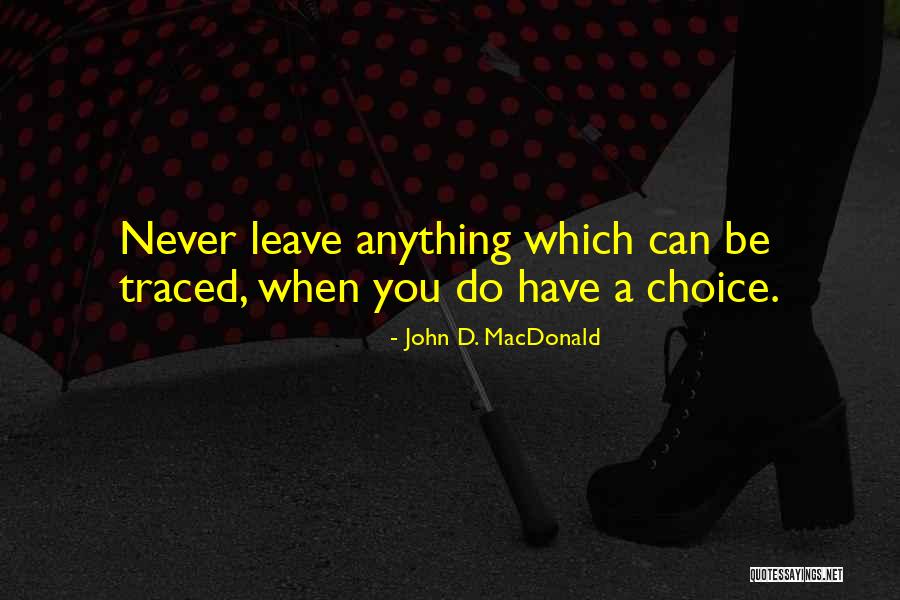 Tveitertots Quotes By John D. MacDonald