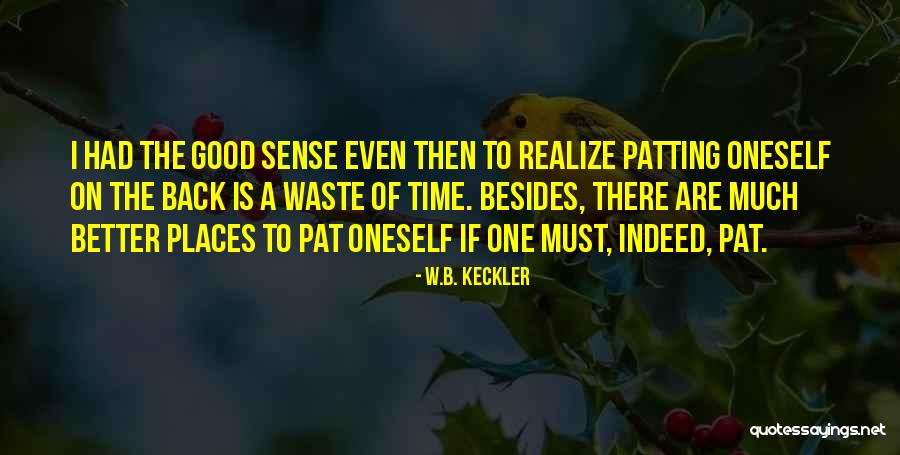 Tvoja Tvar Quotes By W.B. Keckler Tvoja Tvar Quotes By W.B. Keckler