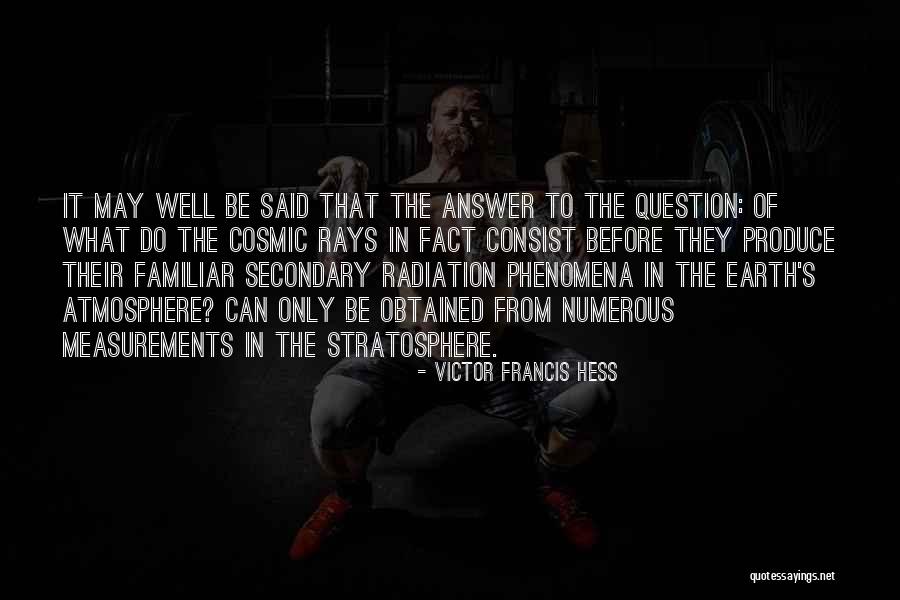 Tvorilkov Quotes By Victor Francis Hess Tvorilkov Quotes By Victor Francis Hess