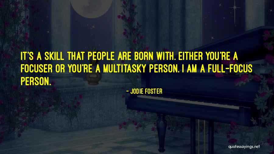 Tvrdohlav Quotes By Jodie Foster Tvrdohlav Quotes By Jodie Foster