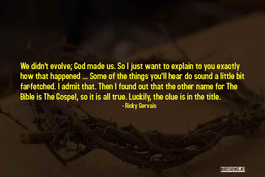 Tvrdohlav Quotes By Ricky Gervais Tvrdohlav Quotes By Ricky Gervais