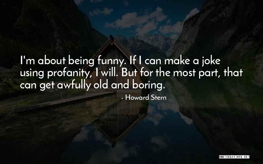 Tvrtka Velikog Quotes By Howard Stern Tvrtka Velikog Quotes By Howard Stern