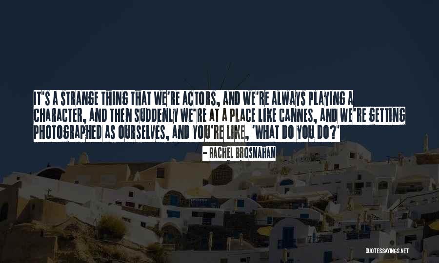 Tw006 Quotes By Rachel Brosnahan Tw006 Quotes By Rachel Brosnahan
