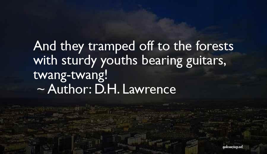 Twang Quotes By D.H. Lawrence