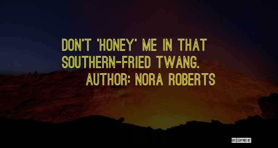 Twang Quotes By Nora Roberts