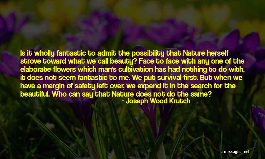 Twanttv Quotes By Joseph Wood Krutch Twanttv Quotes By Joseph Wood Krutch