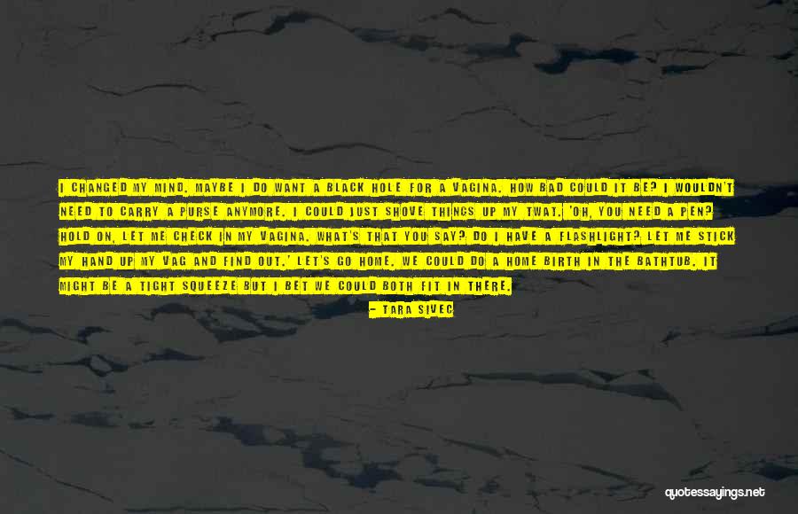 Twat Quotes By Tara Sivec Twat Quotes By Tara Sivec
