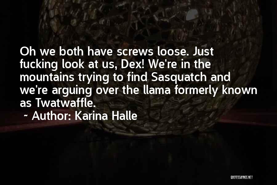 Twatwaffle Quotes By Karina Halle