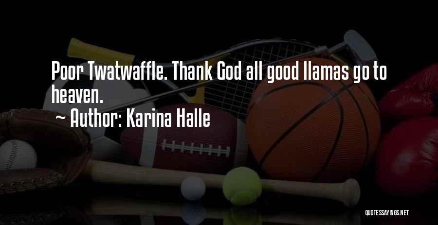 Twatwaffle Quotes By Karina Halle