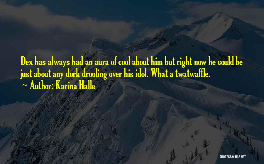 Twatwaffle Quotes By Karina Halle