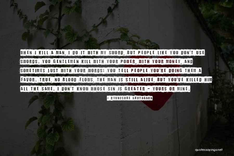 Twatwaffles On Harleys Quotes By Ryunosuke Akutagawa Twatwaffles On Harleys Quotes By Ryunosuke Akutagawa