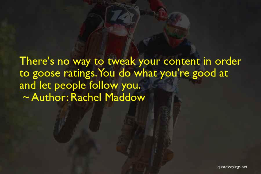 Tweak Quotes By Rachel Maddow