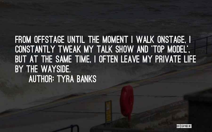 Tweak Quotes By Tyra Banks