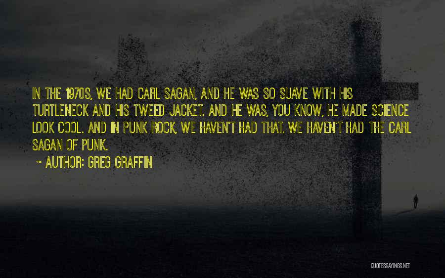Tweed Jacket Quotes By Greg Graffin