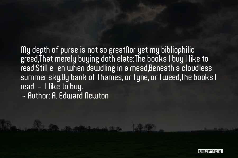 Tweed Quotes By A. Edward Newton