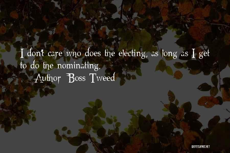 Tweed Quotes By Boss Tweed