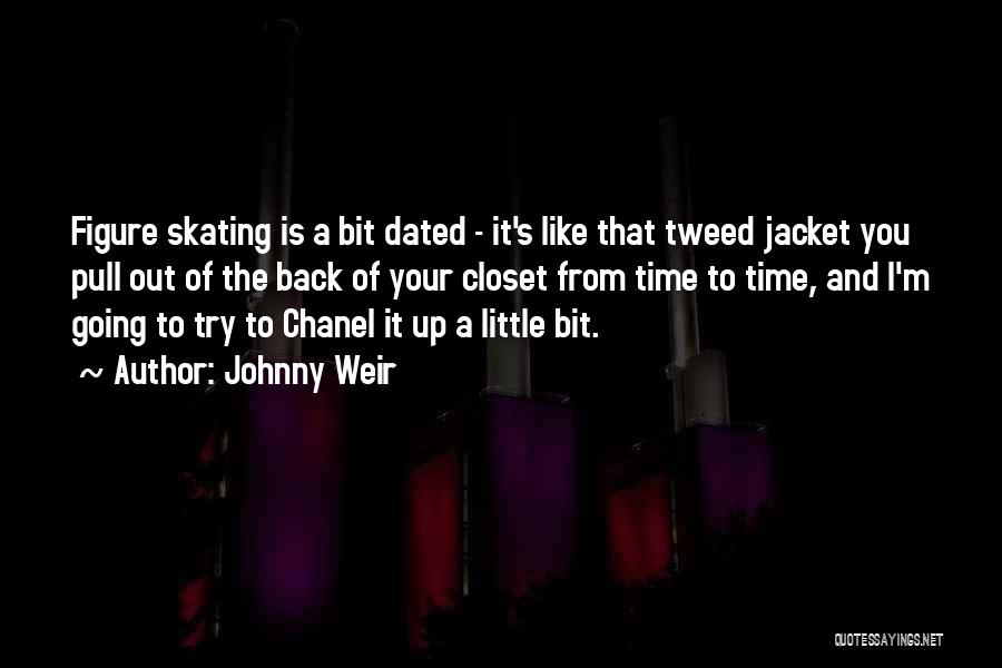 Tweed Quotes By Johnny Weir