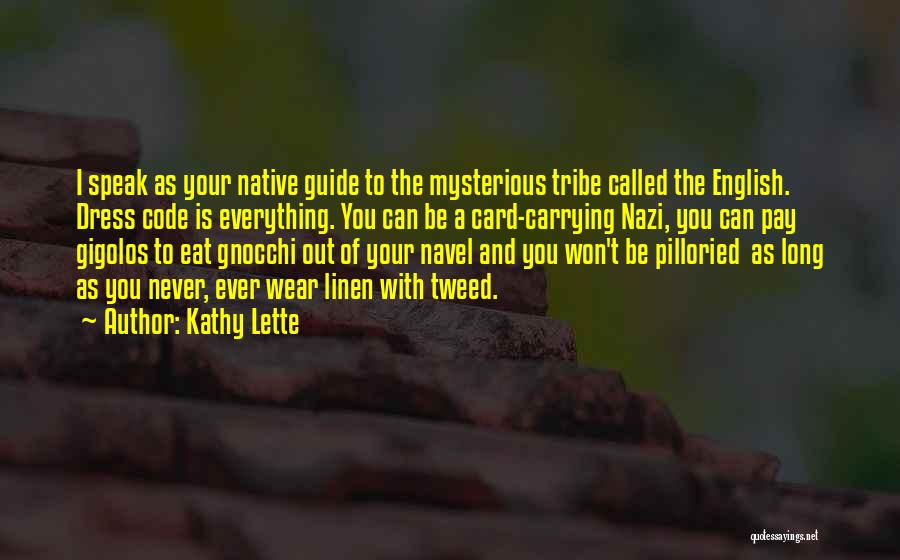 Tweed Quotes By Kathy Lette