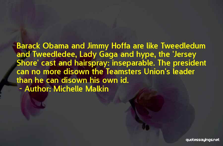 Tweedledee Quotes By Michelle Malkin