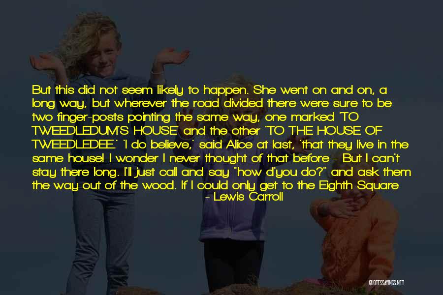 Tweedledum And Tweedledee Quotes By Lewis Carroll Tweedledum And Tweedledee Quotes By Lewis Carroll