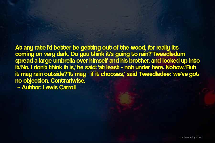Tweedledum Quotes By Lewis Carroll