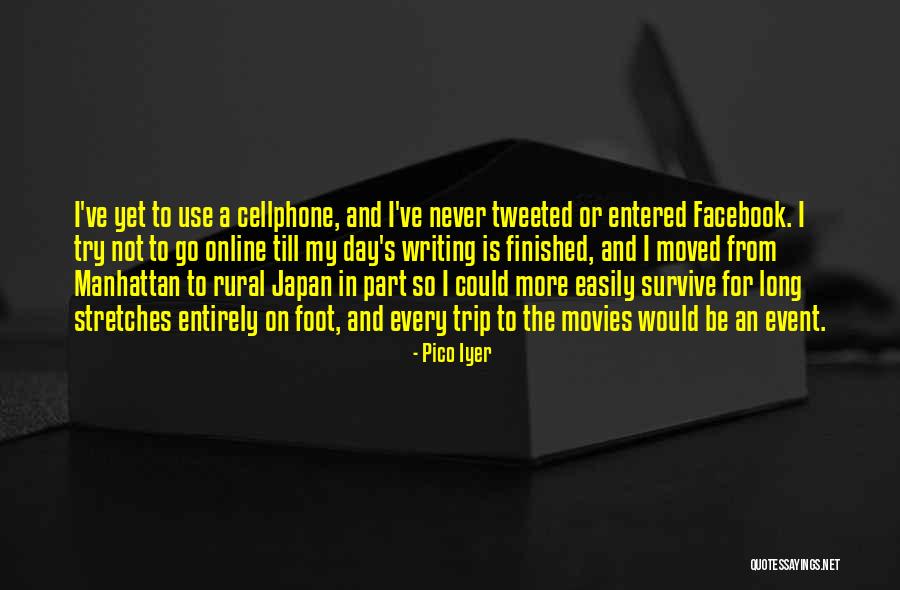 Tweeted Out Quotes By Pico Iyer Tweeted Out Quotes By Pico Iyer