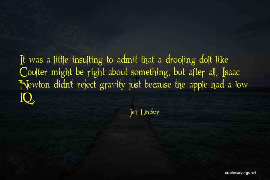 Tweeters Okoboji Quotes By Jeff Lindsay Tweeters Okoboji Quotes By Jeff Lindsay