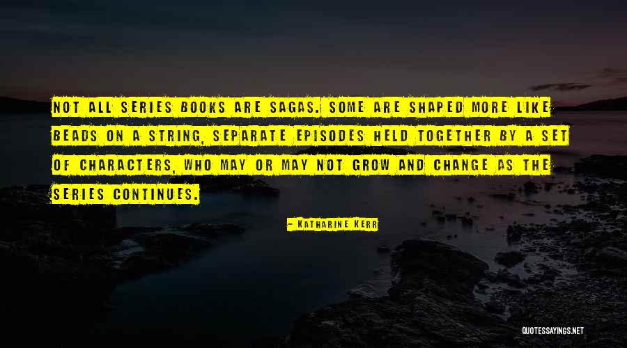 Tweeters Okoboji Quotes By Katharine Kerr Tweeters Okoboji Quotes By Katharine Kerr