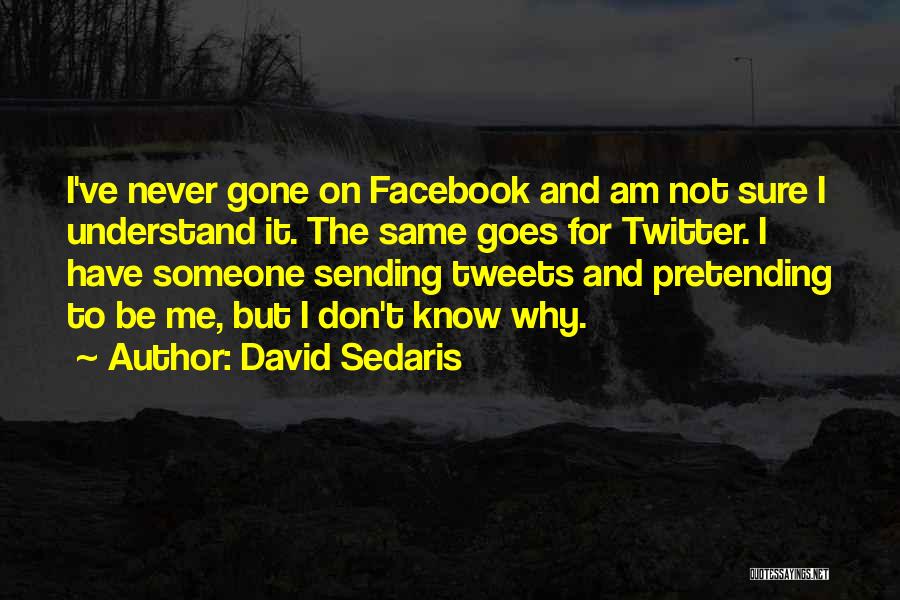 Tweets Quotes By David Sedaris