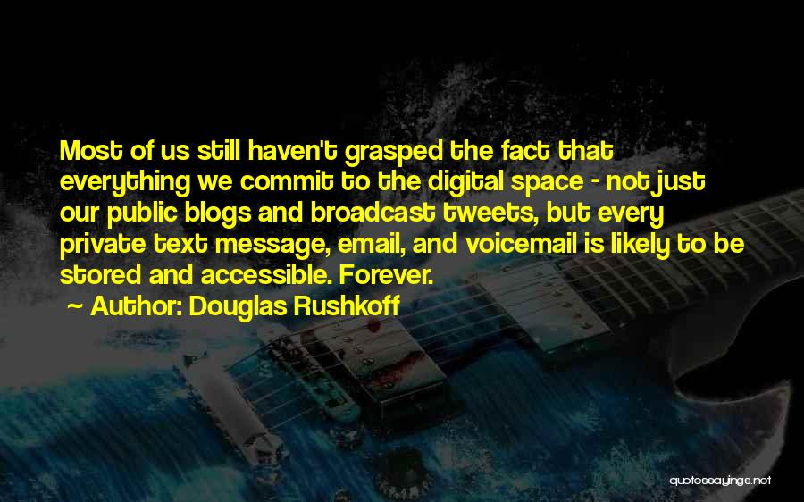 Tweets Quotes By Douglas Rushkoff