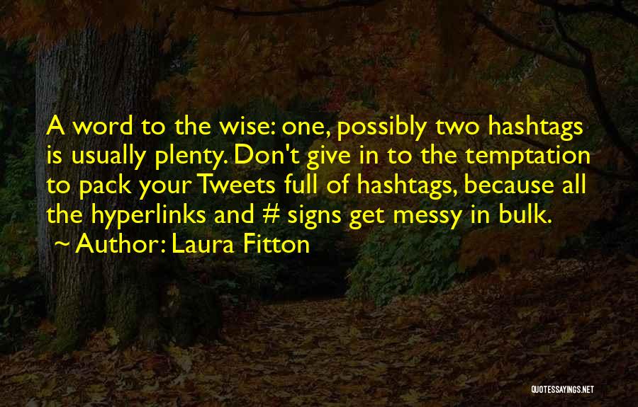 Tweets Quotes By Laura Fitton