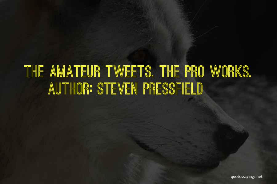 Tweets Quotes By Steven Pressfield