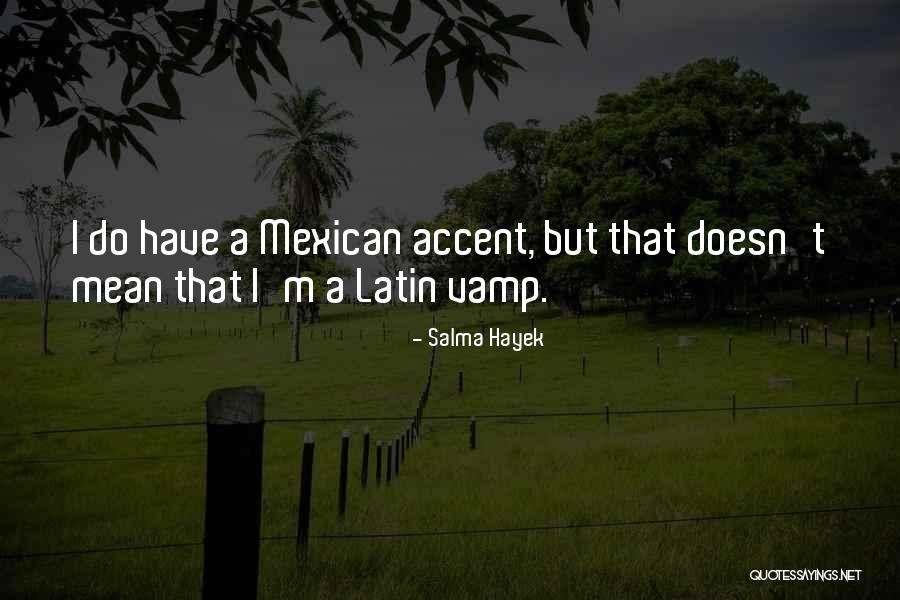 Tweezer Quotes By Salma Hayek