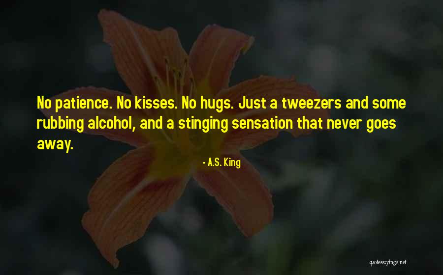 Tweezers Quotes By A.S. King