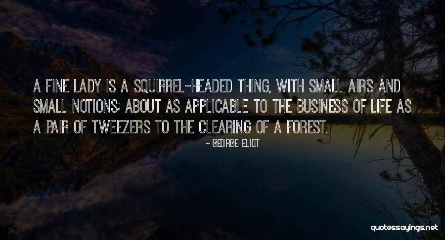 Tweezers Quotes By George Eliot