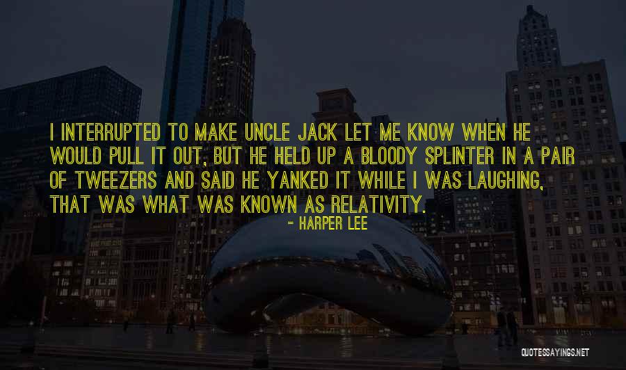 Tweezers Quotes By Harper Lee