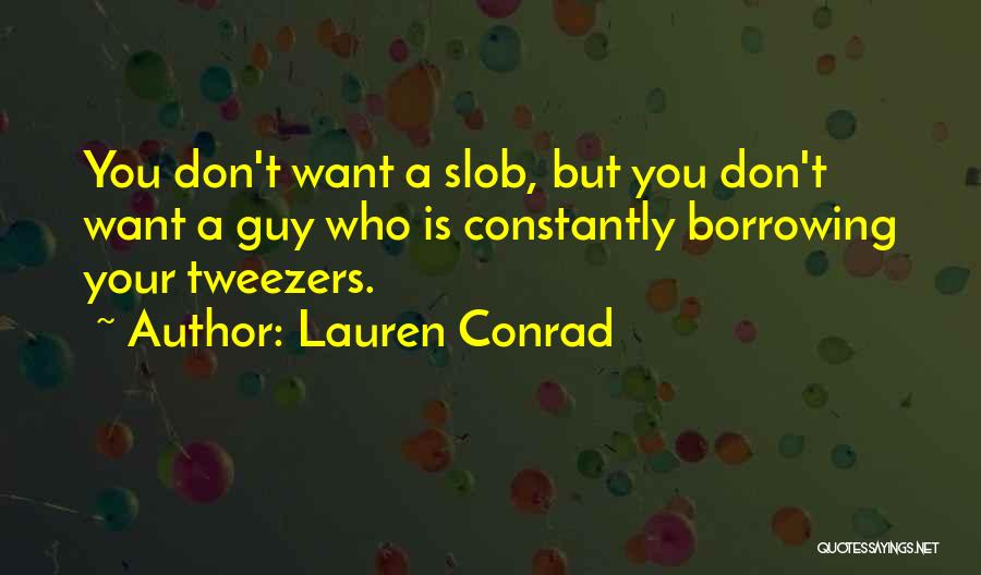 Tweezers Quotes By Lauren Conrad
