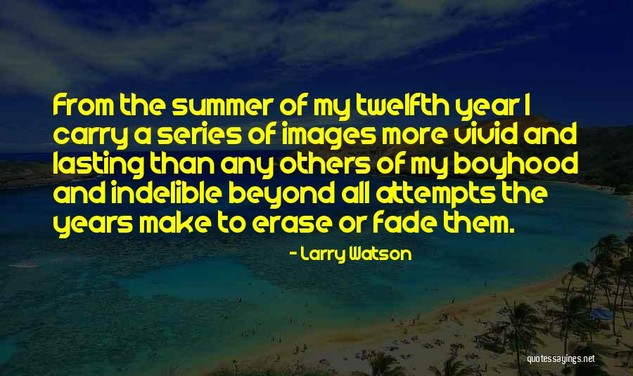 Twelfth Quotes By Larry Watson Twelfth Quotes By Larry Watson