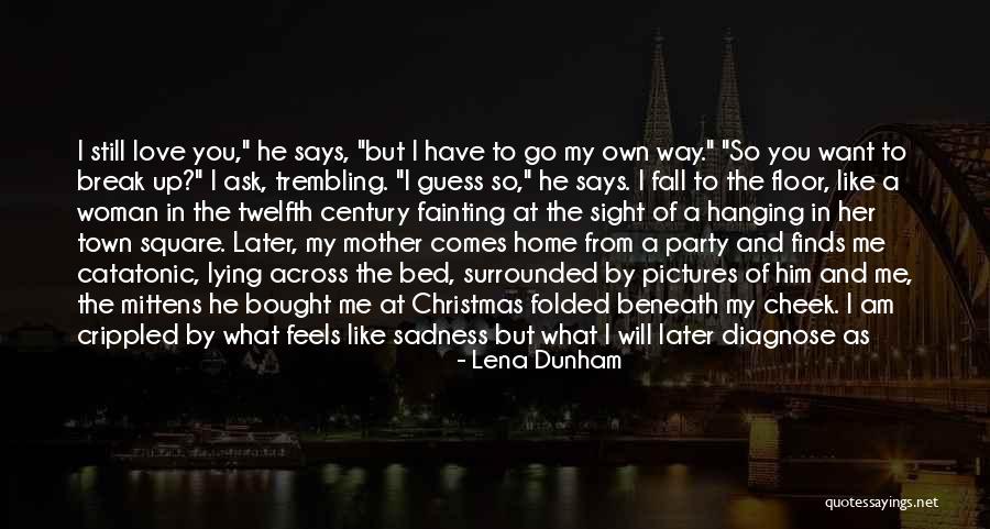 Twelfth Quotes By Lena Dunham Twelfth Quotes By Lena Dunham