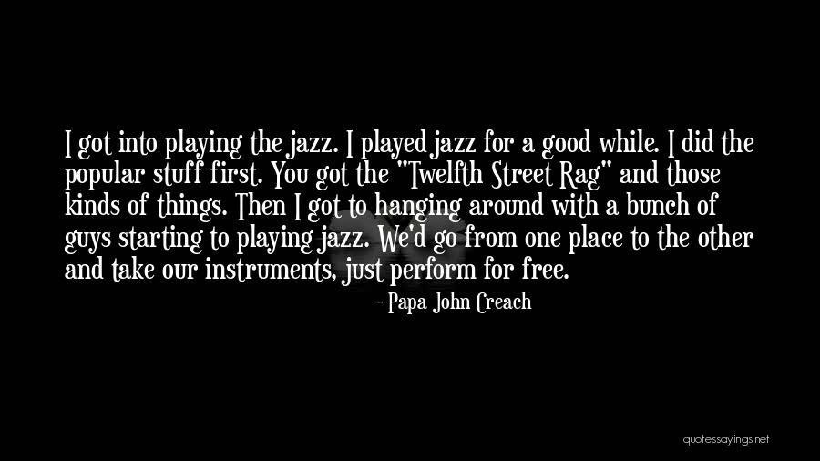 Twelfth Quotes By Papa John Creach Twelfth Quotes By Papa John Creach