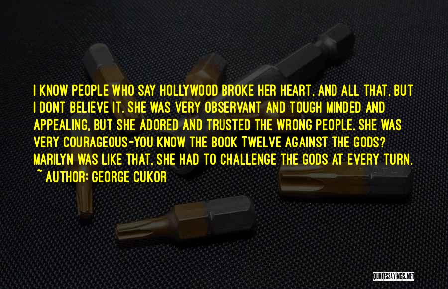 Twelve Book Quotes By George Cukor