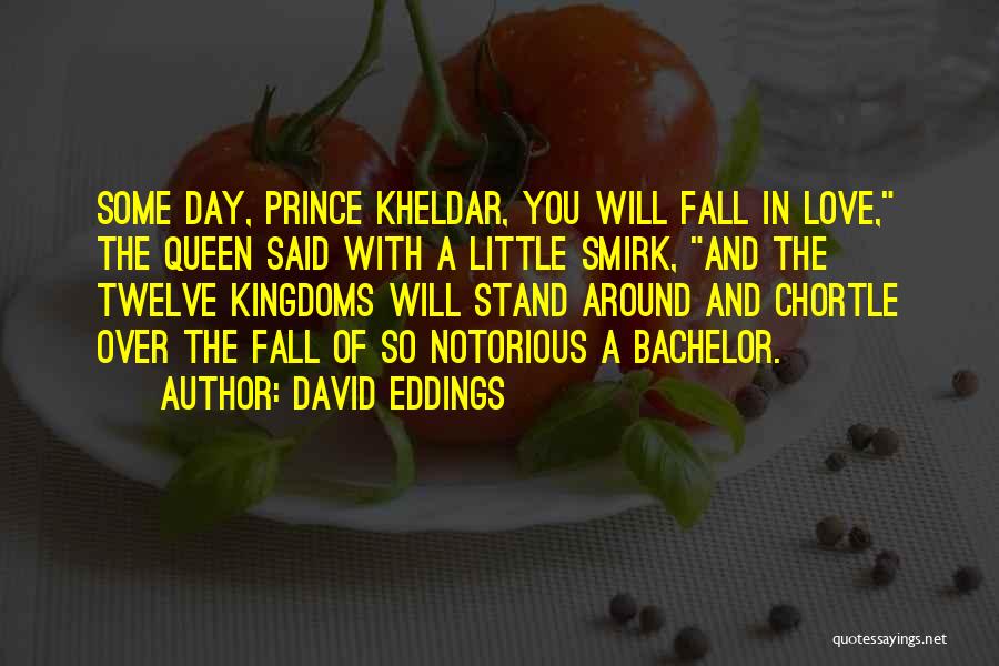 Twelve Kingdoms Quotes By David Eddings