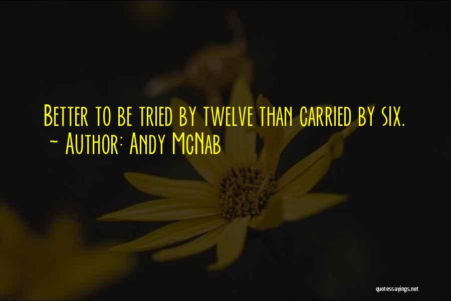 Twelve Quotes By Andy McNab